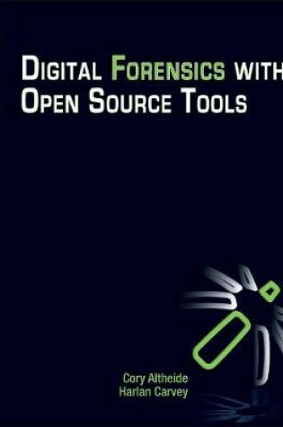 Cover of Digital Forensics with Open Source Tools