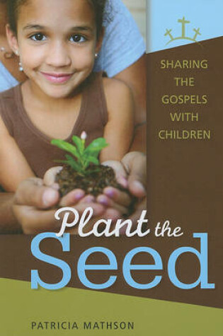 Cover of Plant the Seed