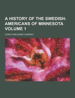 Book cover for A History of the Swedish-Americans of Minnesota Volume 1