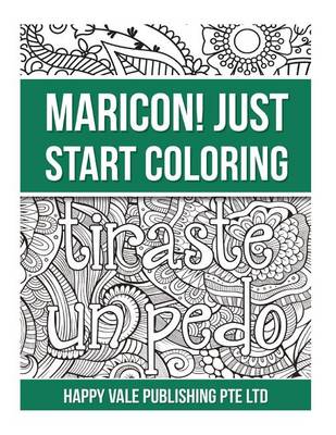 Book cover for Maricon! Just Start Coloring