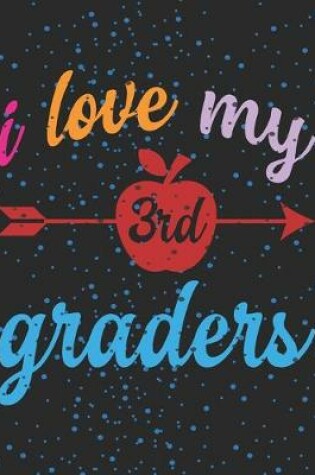 Cover of I Love My 3rd Graders