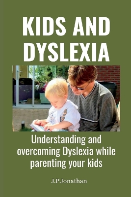 Cover of Kids and Dyslexia