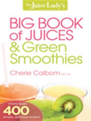 Book cover for The Juice Lady's Big Book of Juices and Green Smoothies