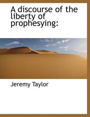 Book cover for A Discourse of the Liberty of Prophesying