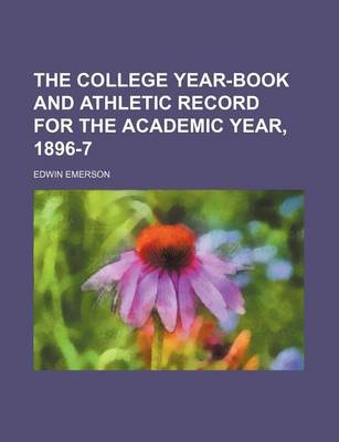 Book cover for The College Year-Book and Athletic Record for the Academic Year, 1896-7