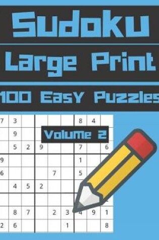 Cover of Sudoku Large Print 100 Easy Puzzles Volume 2