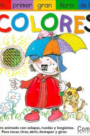 Cover of Mi Primer Gran Libro de Los Colores