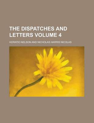 Book cover for The Dispatches and Letters Volume 4