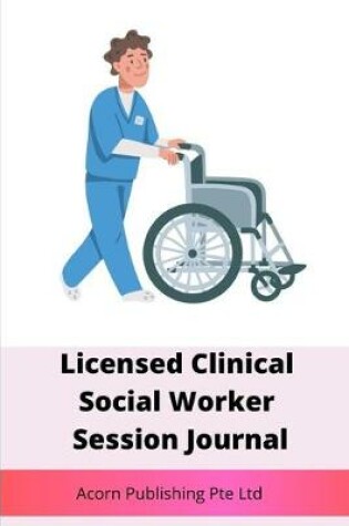 Cover of Licensed Clinical Social Worker Session Journal