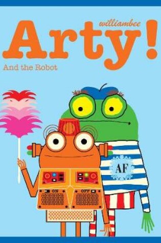 Cover of Arty! and the Robot