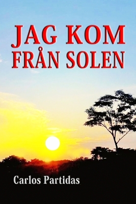 Book cover for Jag Kom Från Solen
