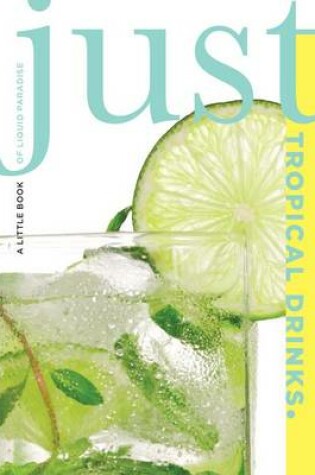 Cover of Just Tropical Drinks