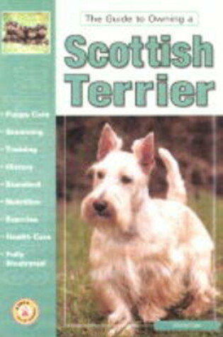 Cover of The Guide to Owning a Scottish Terrier