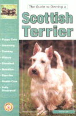 Book cover for The Guide to Owning a Scottish Terrier