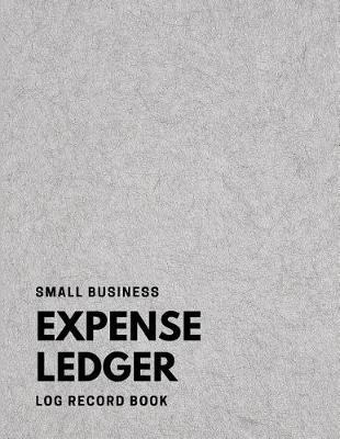 Book cover for Small Business Expense Ledger Log Record Book