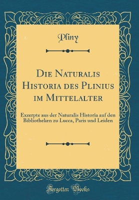 Book cover for Die Naturalis Historia Des Plinius Im Mittelalter