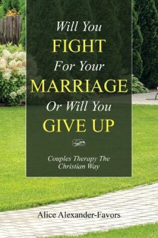 Cover of Will You Fight for Your Marriage or Will You Give Up