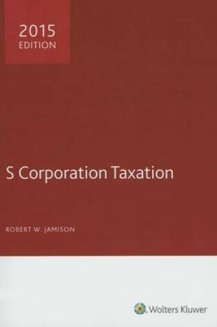Cover of S Corporation Taxation (2015)