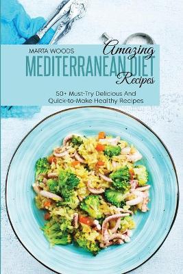 Cover of Amazing Mediterranean Diet Recipes