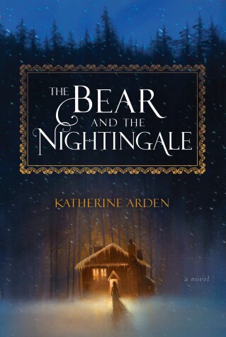 The Bear and the Nightingale by Katherine Arden