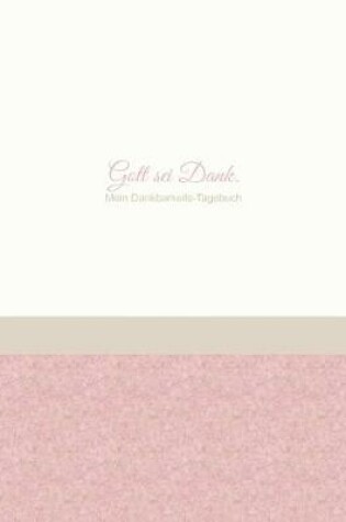 Cover of Mein Dankbarkeits-Tagebuch - Gott sei Dank.