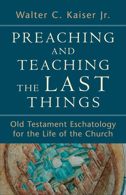 Book cover for Preaching and Teaching the Last Things