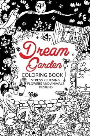 Cover of Dream Garden Coloring BooK