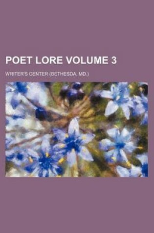 Cover of Poet Lore Volume 3