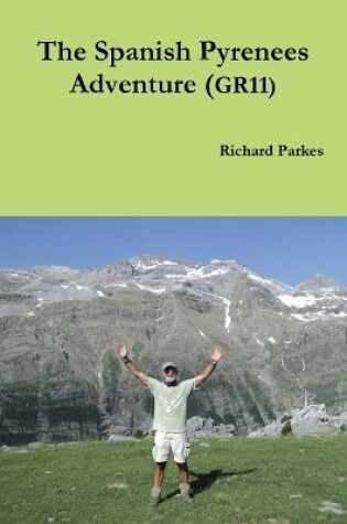 Cover of The Spanish Pyrenees Adventure (GR11)
