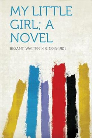Cover of My Little Girl; A Novel