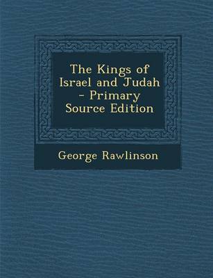 Book cover for The Kings of Israel and Judah - Primary Source Edition