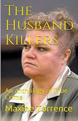 Cover of The Husband Killers An Anthology of True Crime