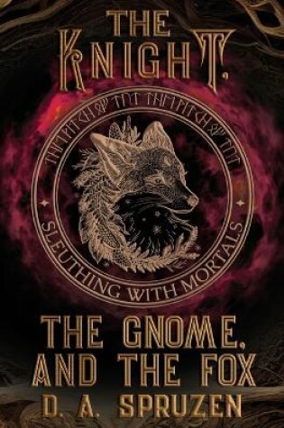 Cover of The Knight, the Gnome, and the Fox