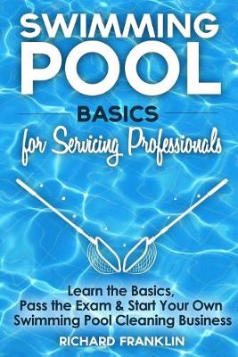 Cover of Swimming Pool Basics For Servicing Professionals