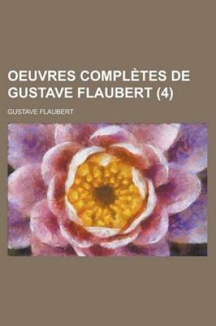 Cover of Oeuvres Completes de Gustave Flaubert (4)