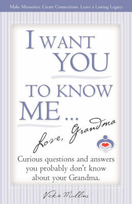 Book cover for I Want You to Know Me ... Love, Grandma