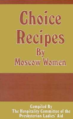 Cover of Choice Recipes by Moscow Women