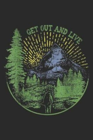 Cover of Get Out and Live