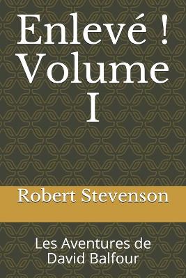 Book cover for Enlevé ! Volume I