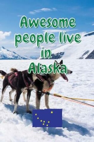 Cover of Awesome people live in Alaska