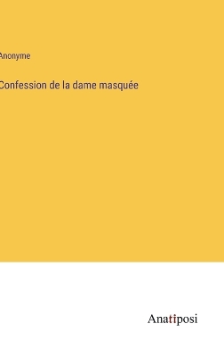 Book cover for Confession de la dame masquée