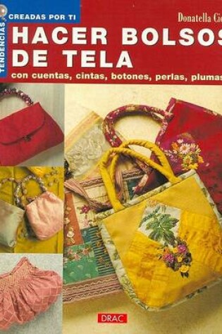 Cover of Hacer Bolsos de Tela