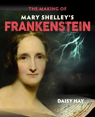 Book cover for The Making of Mary Shelley's Frankenstein