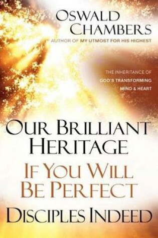 Cover of Our Brilliant Heritage / If You Will Be Perfect / Disciples Indeed