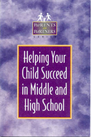 Cover of Helping Your Child Succeed in Middle and High School