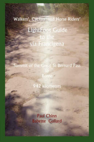 Cover of Lightfoot Guide to the Via Francigena - Summit of the Great St Bernard Pass to St Peter's, Rome