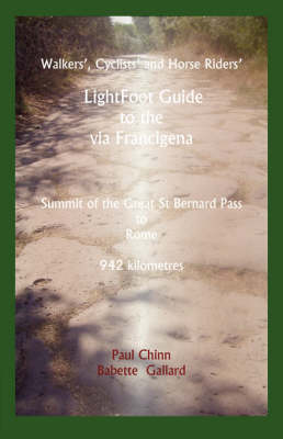 Book cover for Lightfoot Guide to the Via Francigena - Summit of the Great St Bernard Pass to St Peter's, Rome