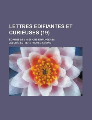 Book cover for Lettres Edifiantes Et Curieuses (19)