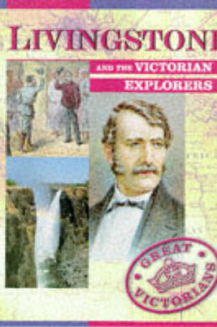 Cover of Livingstone and the Victorian Explorers