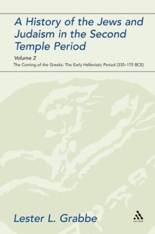 Cover of A History of the Jews and Judaism in the Second Temple Period, Volume 2